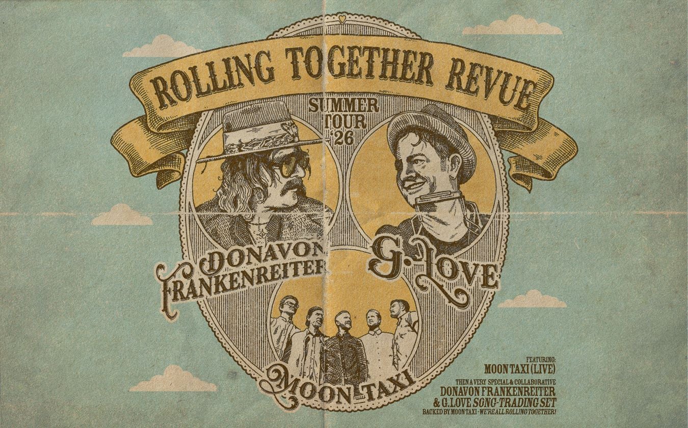 Rolling Together Revue Tour - G. Love, Donavon Frankenreiter, & Moon Taxi
